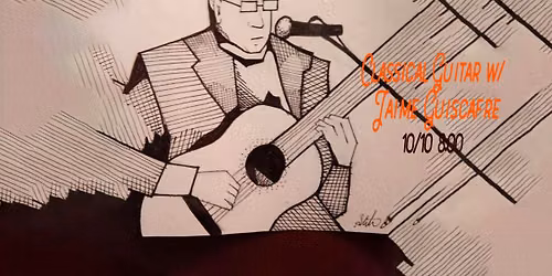 beckets presents: Classical Guitar with Jaime Guiscafre