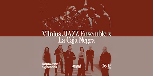 Tarptautinis bigbendas: Vilnius JJAZZ Ensemble x La Caja Negra