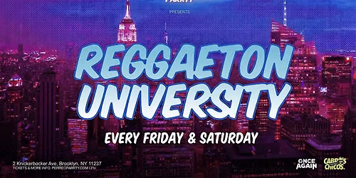 Reggaeton University - (18+) Latin Dance Party In Brooklyn (Don Rique)