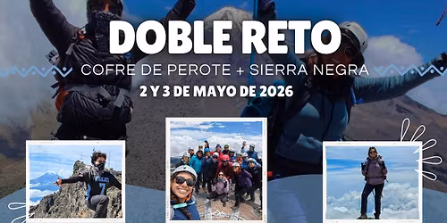 Doble Reto (Cofre de Perote + Sierra Negra)