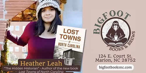 Heather Leah “Hidden Historian” & author of “Lost Towns of North Carolina” at Bigfoot Books & Brews