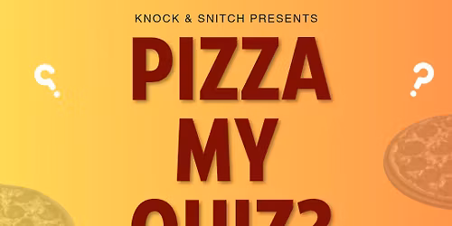 Pizza My Quiz Vol 3.0 - WIN £100 Bar Tab