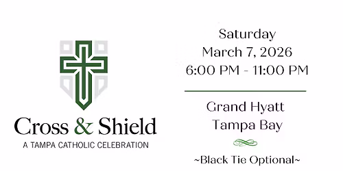 2026 Cross & Shield Gala - A Tampa Catholic Celebration