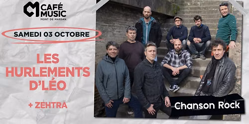 LES HURLEMENTS D'L\u00c9O + ZEHTRA - Le Caf\u00e9Music Mont de Marsan
