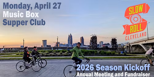 Slow Roll Cleveland Season Opener Fundraiser + Annual Meeting