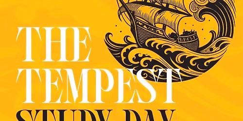 The Tempest - Study Day. 10am - 6pm