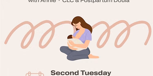 Postpartum Support Group: Feeding, Connection + Guest Expert (Tuesday)