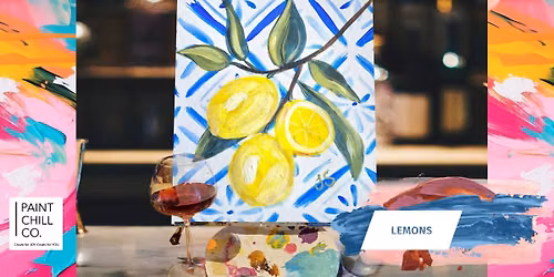 Lee-On-Solent Paint \u2018n\u2019 Sip - \u201cLemons\u201d