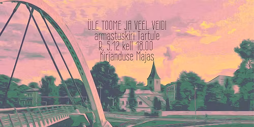 \u00dcle Toome ja veel veidi