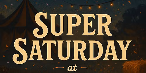 Super Saturday + Halloween Circus
