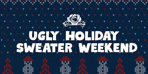 Ugly Holiday Sweater Weekend