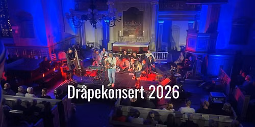 Dr\u00e5pekonsert 2026
