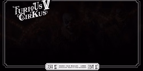 FurioUs CirKus V - 14\u202215 mai 2027