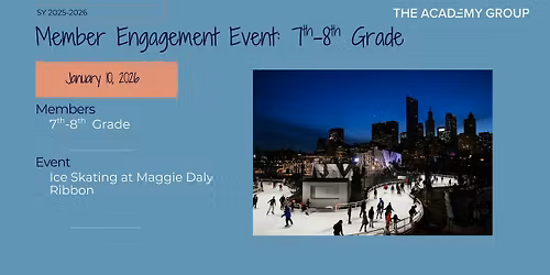 AG Member Engagement Event: Ice Skating (7th-8th)