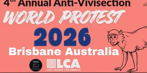 4th Annual World Anti-Vivisection Protest- Brisbane