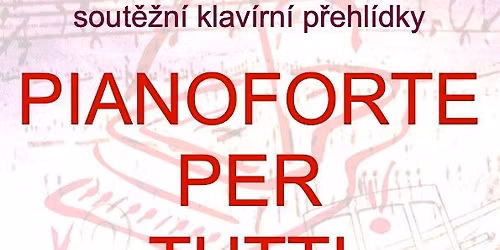 9. ro\u010dn\u00edk mezin\u00e1rodn\u00ed sout\u011b\u017en\u00ed klav\u00edrn\u00ed p\u0159ehl\u00eddky Pianoforte per tutti