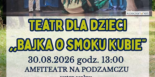 TEATR DLA DZIECI "BAJKA O SMOKU KUBIE".