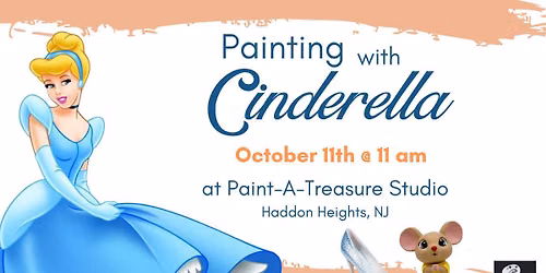 Painting with Cinderella - Adults & Kids 