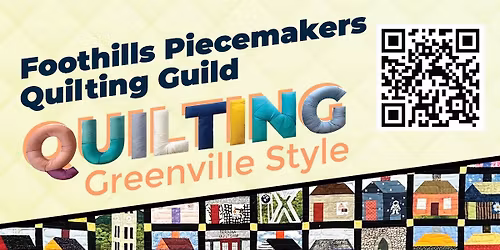 Quilting Greenville Style presented by the Foothills Piecemakers Quilting Guild