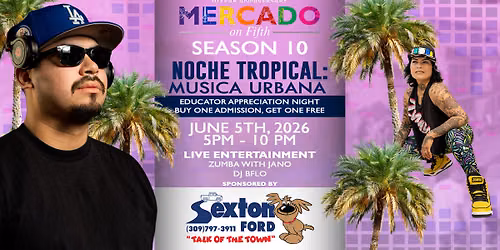 Noche Tropical: Musica Urbana - Educator Appreciation Night - Sponsored by Sexton Ford