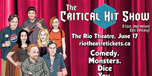 The Critical Hit Show: A #DNDLive Improvised Epic Fantasy at the Rio Theatre