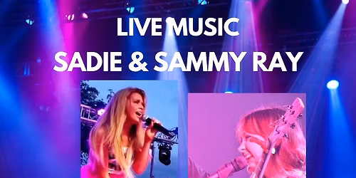 Sadie & Sammy Ray Duo!!