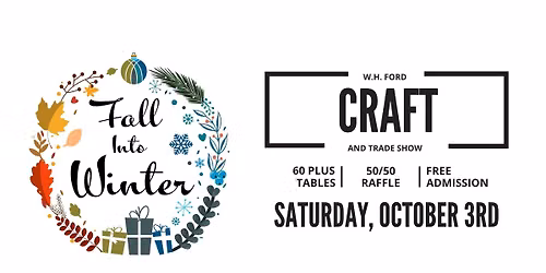 W. H. Ford Fall into Winter - 2026 Craft and Trade Show