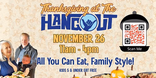 Thanksgiving at The Hangout!\ud83e\udd83