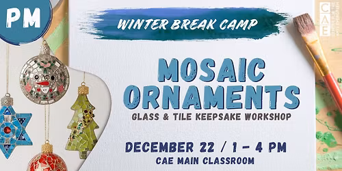 WINTER BREAK CAMP: Winter Sparkle Mosaic Ornaments