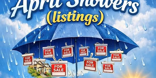 April Showers (Listings) Bring Summer Buyers Listings Pitch