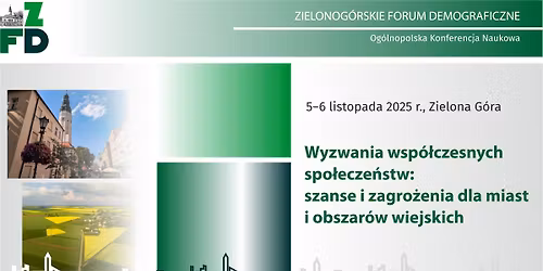 Konferencja Wyzwania wsp\u00f3\u0142czesnych spo\u0142ecze\u0144stw: szanse i zagro\u017cenia dla miast i obszar\u00f3w wiejskich