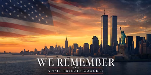 We Remember: a 9\/11 Tribute Concert