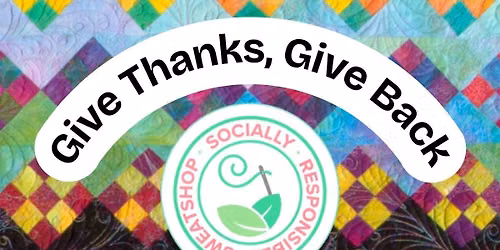 Give Thanks, Give Back - Showcase & Quilt Sale