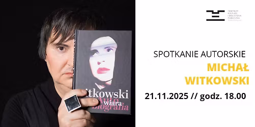 Spotkanie autorskie z Micha\u0142em Witkowskim.