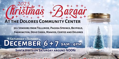 Dolores Christmas Bazaar - Dec 6 + 7