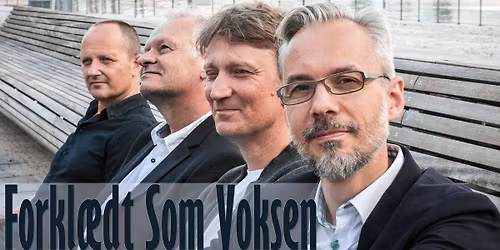 "Forkl\u00e6dt som Voksen" "Kim Larsen" musik og minder