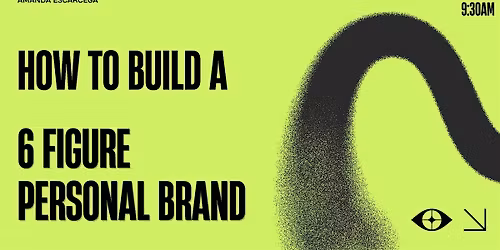 How to Build a 6-Figure Personal Brand