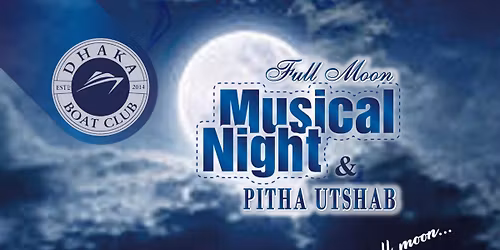 Full Moon Musical Night & Pitha Utshab