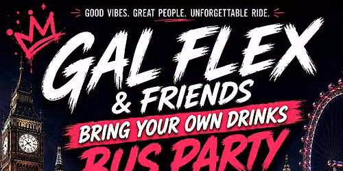 GAL FLEX BRING YOUR OWN DRINK BUS PARTY
