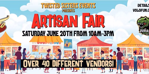Twisted Sisters Events Presents Artisan Fair Sat. June 20th