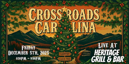 \ud83c\udf85 Grit, Groove & a Dash of Holiday Cheer \u2013 Crossroads Carolina at The Heritage Grill and Bar