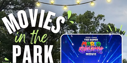Movies in the Park - The Super Mario Galaxy Movie