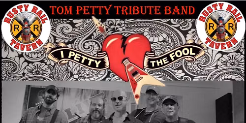 I Petty the Fool return to Rusty Rail Tavern in Deep River, CT!