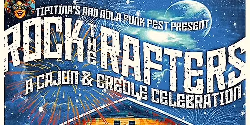 Rock The Rafters: A Cajun & Creole Celebration (Lost Bayou Ramblers, CC Adcock, & More!)