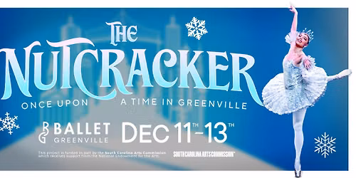 The Nutcracker - Once Upon A Time In Greenville