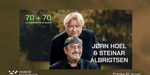 J\u00f8rn Hoel & Steinar Albrigtsen, 70 + 70