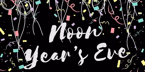 Noon Year\u2019s Eve
