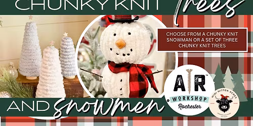 Chunky Knit Trees & Snowman Workshop at Mini Mitten Acres