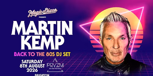 Martin Kemp Live DJ set - Back to the 80's - Brighton [TICKETS ON SALE NOW!]