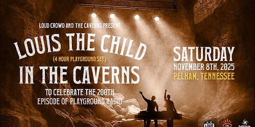 Louis The Child in The Caverns